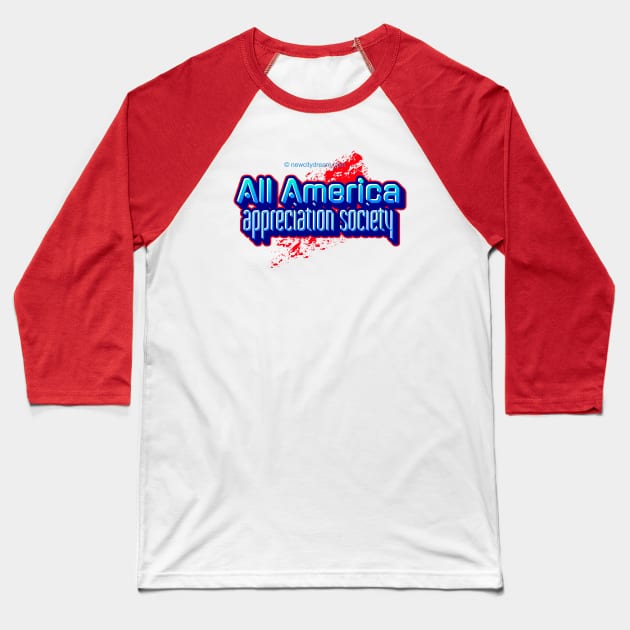 All America Appreciation Society Baseball T-Shirt by LeftBrainExpress